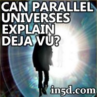 vu parallel deja phenomenon universes universe deja explain in5d spiritual