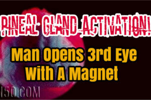 Pineal Gland Activation! Man Opens 3rd Eye With A Magnet