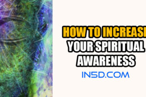 How to Increase Your Spiritual Awareness