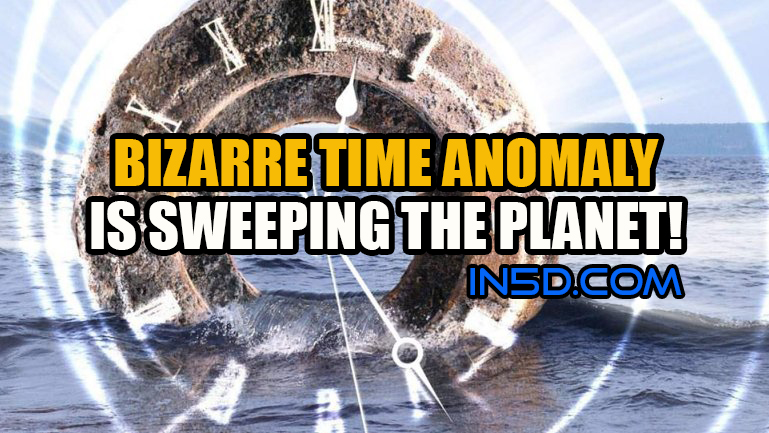 Bizarre Time Anomaly Is Sweeping The Planet!