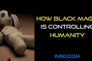How Black Magic is Controlling Humanity