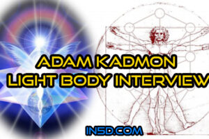 Adam Kadmon Light Body Interview