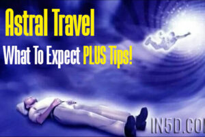 Astral Travel For Beginners – What To Expect And 5 Tips