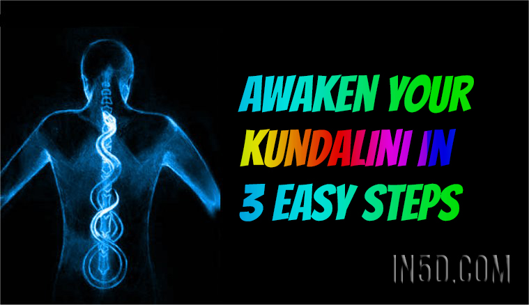 Awaken Your Kundalini In 3 Easy Steps