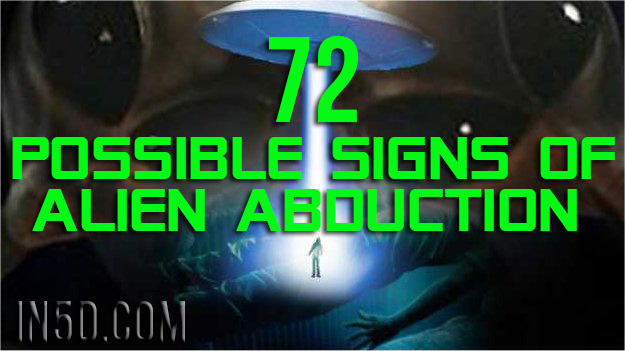 72 Possible Signs Of Alien Abduction