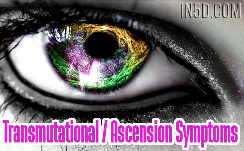 Transmutational / Ascension Symptoms
