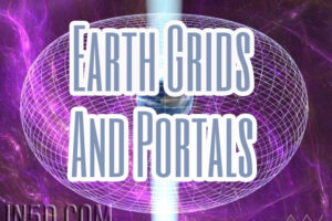 Earth’s Grids And Portals