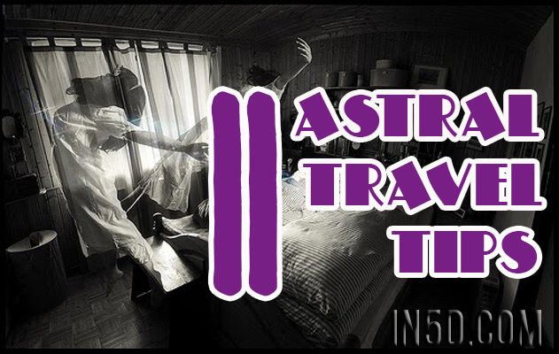 11 Astral Travel Tips