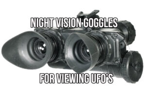 The Best Night Vision For Seeing UFOs