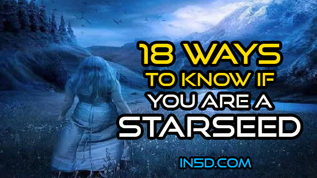18 Ways To Know If You Are A Starseed