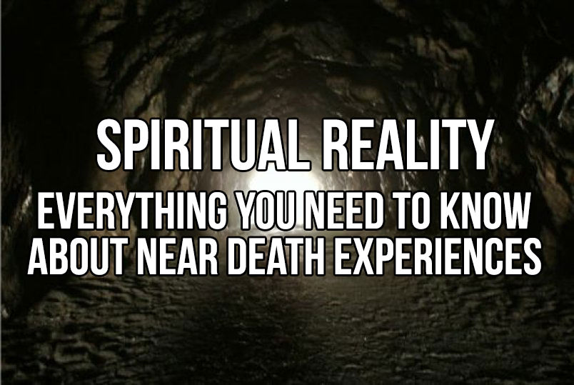 Spiritual Reality: Everything You Need To Know About Near Death Experiences in5d