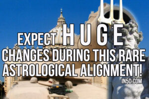 Expect HUGE Changes During This Rare Astrological Alignment!
