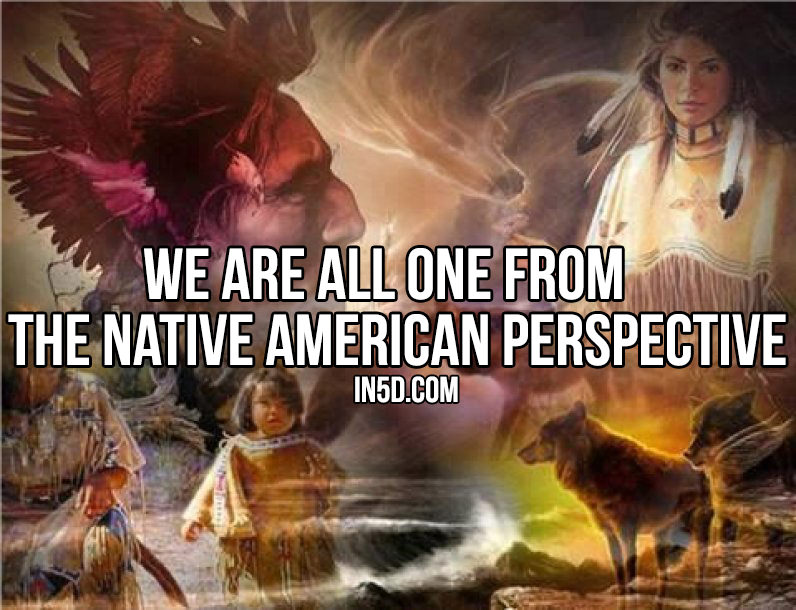 We Are All ONE From The Native American Perspective in5d in 5d