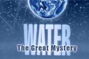 Water -The Great Mystery