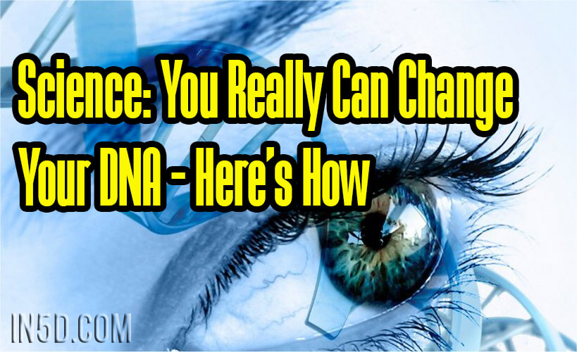 Science: You Really Can Change Your DNA – Here’s How