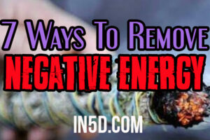 7 Ways To Remove Negative Energy