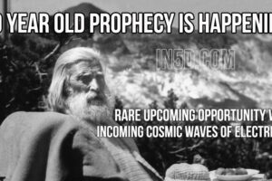 70 Year Old Prophecy Is Happening – Rare Upcoming Opportunity With Incoming Cosmic Waves Of Electricity