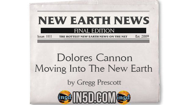 New Earth News - Dolores Cannon - Moving Into The New Earth