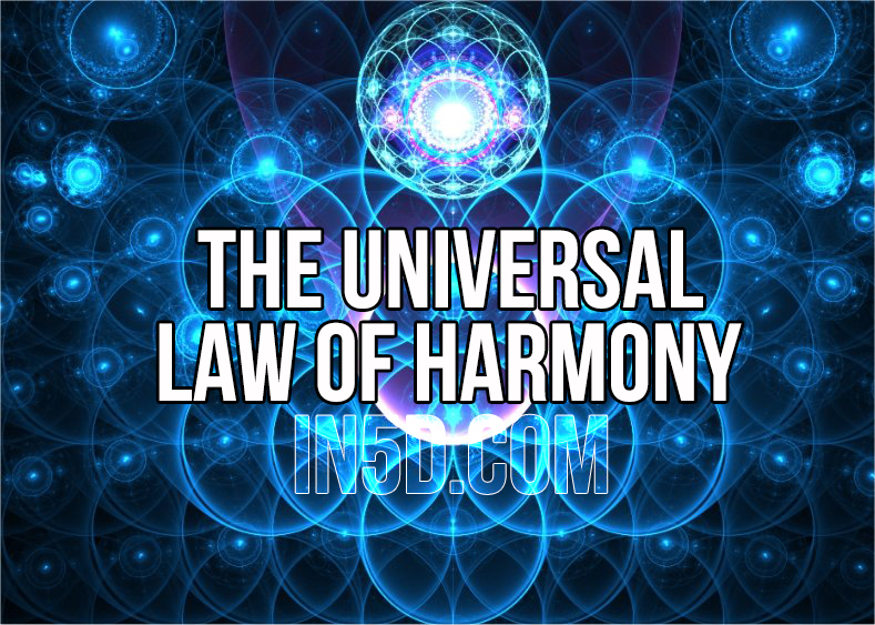 The Universal Law Of Harmony in5d in 5d in5d.com www.in5d.com //in5d.com/