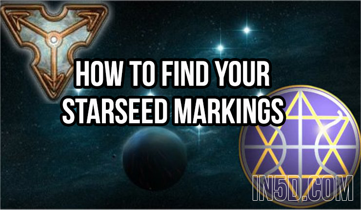 How To Find Your Starseed Markings in5d in 5d in5d.com www.in5d.com 