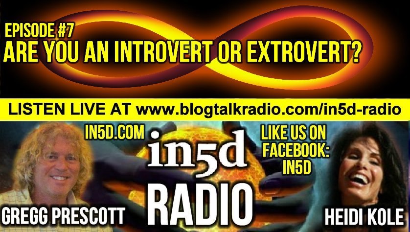 In5D Radio - Are You An Introvert Or Extrovert? - Ep. #7