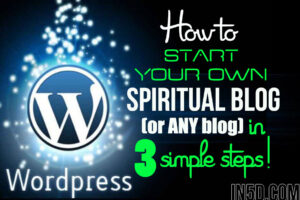 How To Start Your Own Spiritual Blog (Or ANY Blog) In 3 Simple Steps