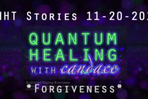 Quantum Healing With Candace – Forgiveness