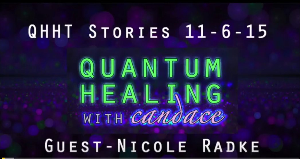 Quantum Healing with Candace - Guest Nicole Radke QHHT Stories