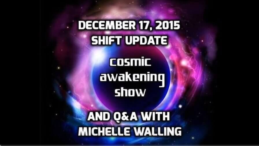 Cosmic Awakening Show- Shift Update and Q&A With Michelle Walling