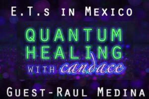 Quantum Healing with Candace with Raul Medina