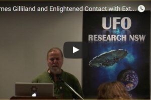 James Gilliland – Enlightened Contact With Extraterrestrial Intelligences