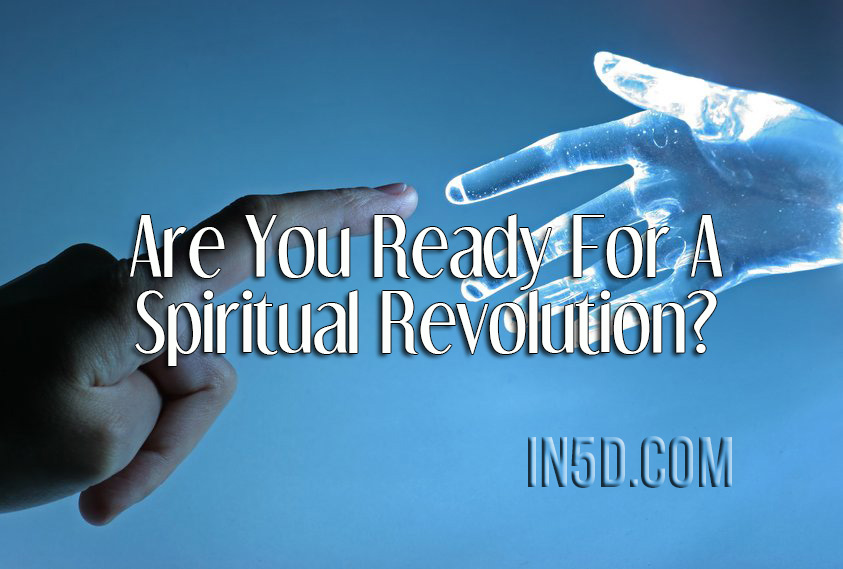 Are You Ready For A Spiritual Revolution?