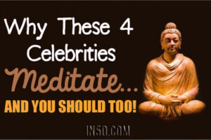 Why These 4 Celebrities Meditate… And You Should Too!