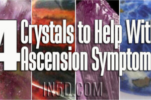 Four Crystals to Help With Ascension Symptoms