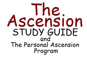 The Ascension Study Guide And Personal Ascension Program