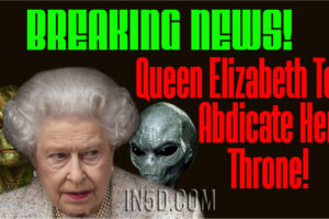 BREAKING NEWS! Queen Elizabeth To Abdicate Her Throne – What This Means To Humanity