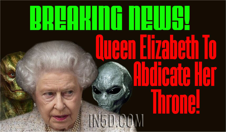 BREAKING NEWS! Queen Elizabeth To Abdicate Her Throne - What This Means To Humanity