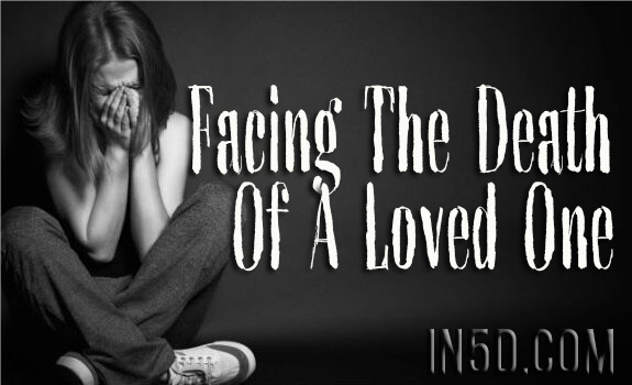 Facing The Death Of A Loved One