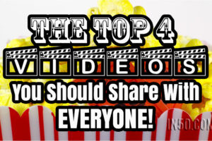 The Top 4 Videos You Should Share With Everyone