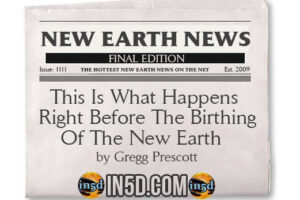 This Is What Happens Right Before The Birthing Of The New Earth