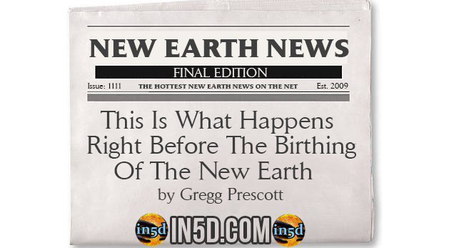 New Earth News - This Is What Happens Right Before The Birthing Of The New Earth