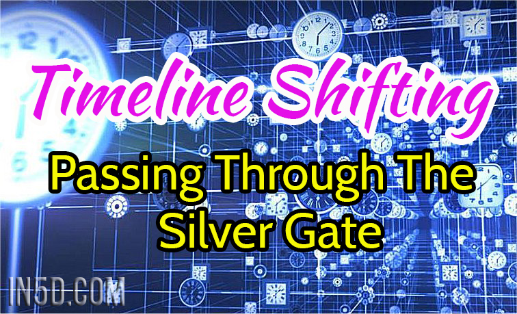 Timeline Shifting - Passing Through The Silver Gate