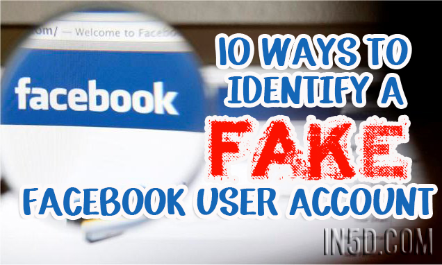 10 Ways To Identify A Fake User Account On Facebook