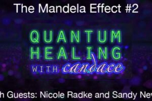 Quantum Healing With Candace – The Mandela Effect #2
