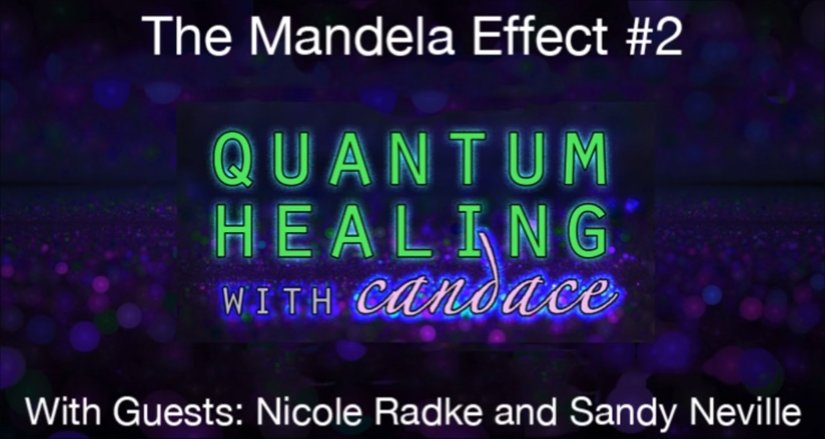 Quantum Healing With Candace - The Mandela Effect #2