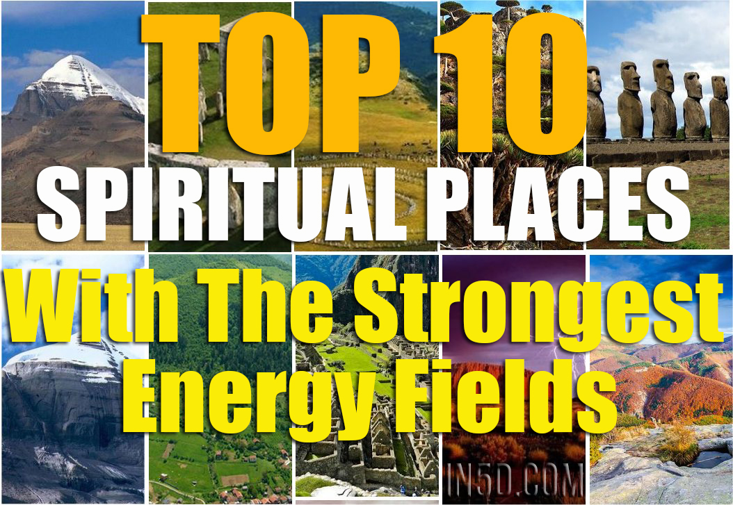 Top 10 Spiritual Places With The Strongest Energy Fields