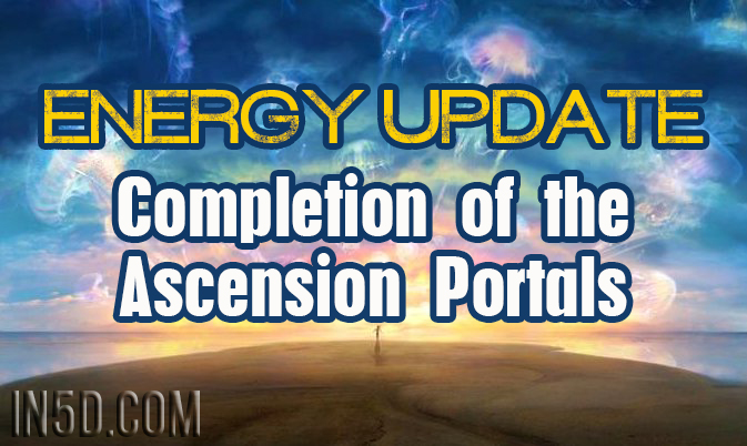 Energy Update - Completion of the Ascension Portals