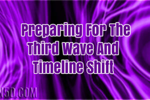 Preparing For The Third Wave And Timeline Shift