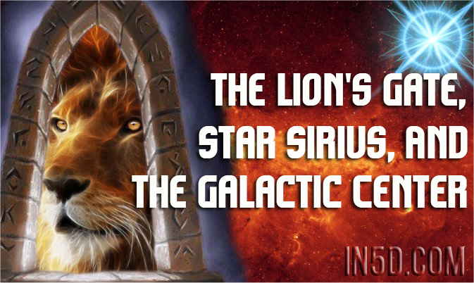 The Lion's Gate, Star Sirius, And The Galactic Center