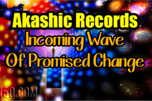 Akashic Records –  Incoming Wave Of Promised Change